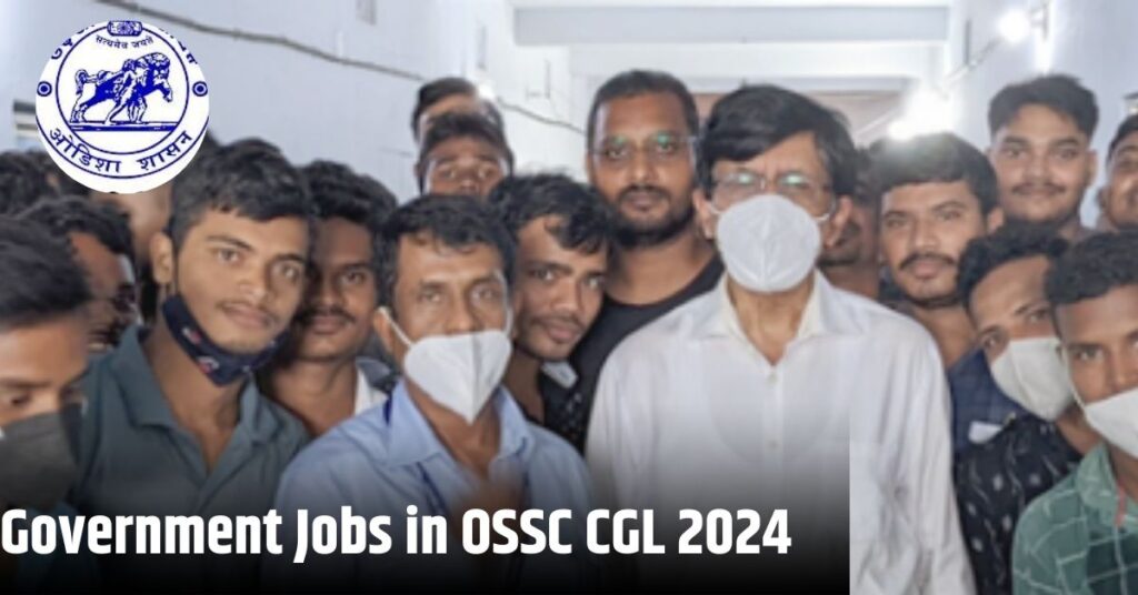 Government Jobs in OSSC CGL 2024