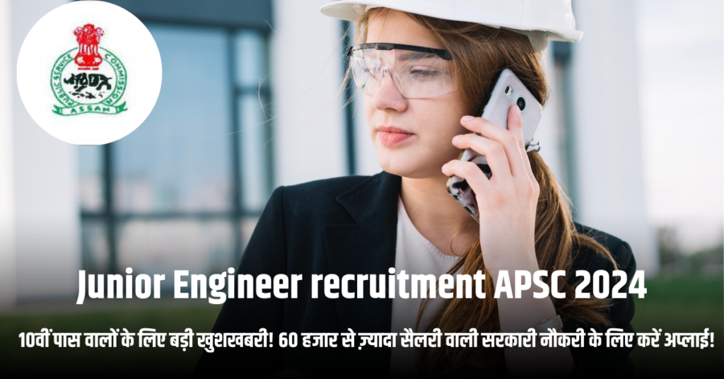 Junior Engineer recruitment APSC 2024