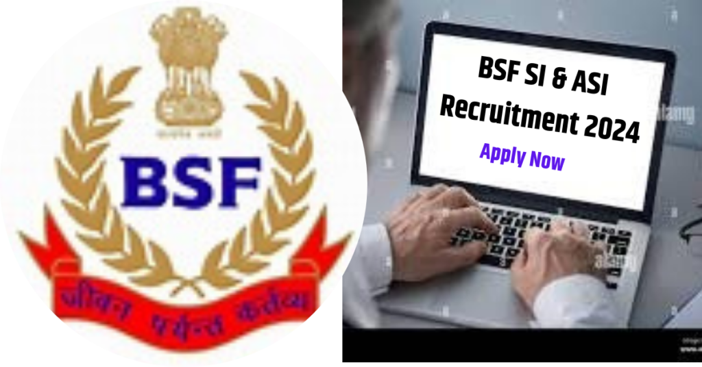 BSF SI & ASI Recruitment 2024